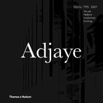 Picture of Adjaye - Works 1995-2007: Houses, Pavilions, Installations, Buildings