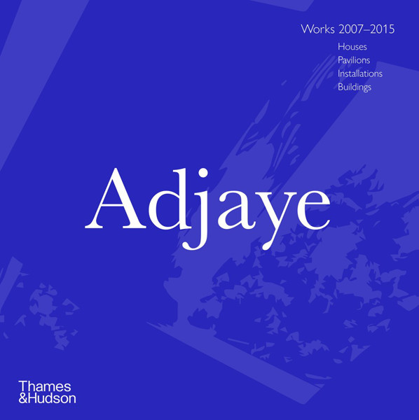 Picture of Adjaye: Works 2007-2015: Houses, Pavilions, Installations, Buildings